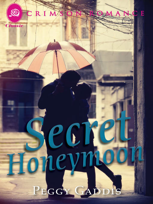 Title details for Secret Honeymoon by Peggy Gaddis - Available